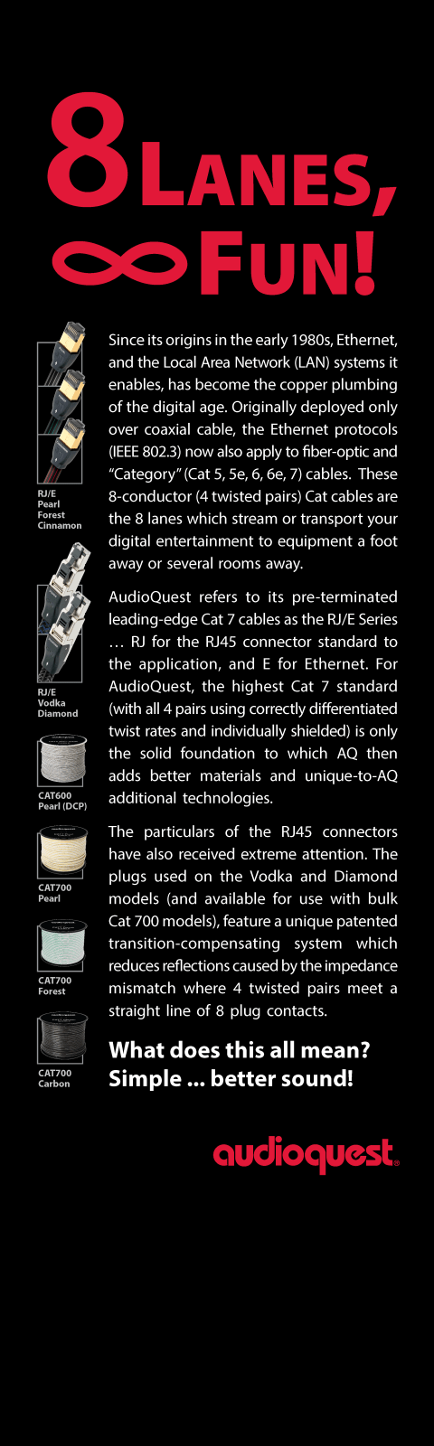 AudioQuest 8 Lanes, ∞ Fun! - 8LANESPUB24X80