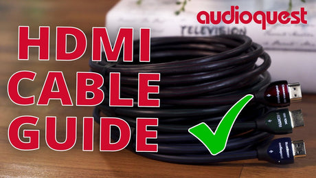 The Best HDMI Cable For You? - AudioQuest